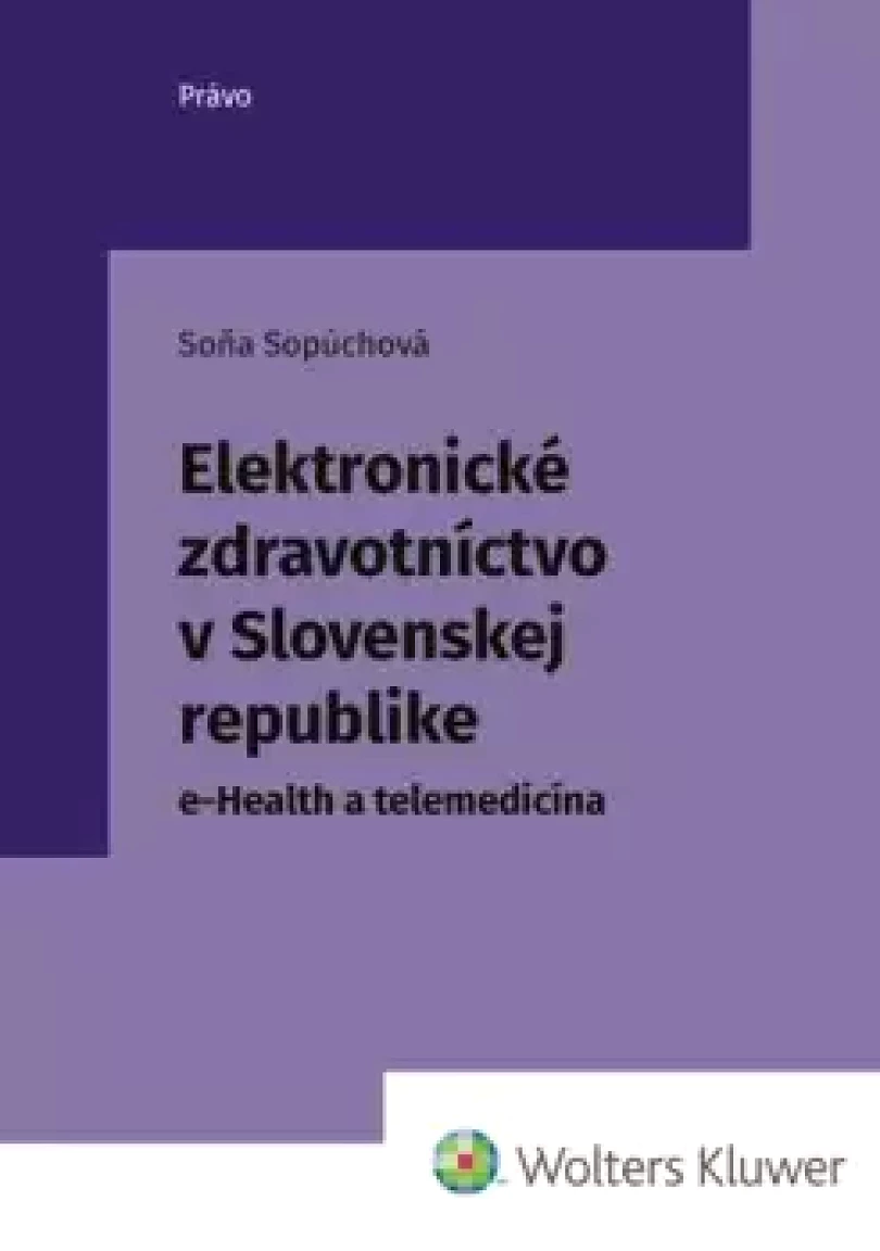 Elektronické zdravotníctvo v Slovenskej republike (Soňa Sopúchová, 2022)