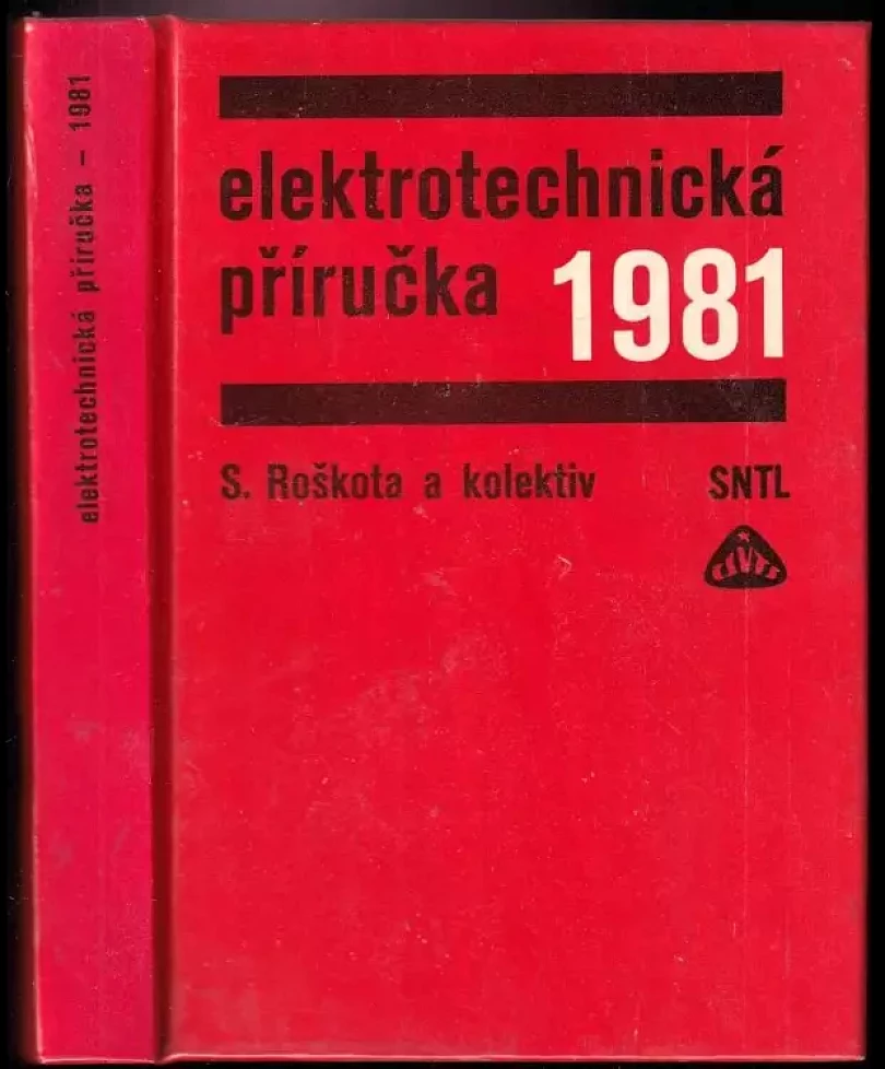 Elektrotechnická příručka 1981 (Stanislav Roškota, 1980)