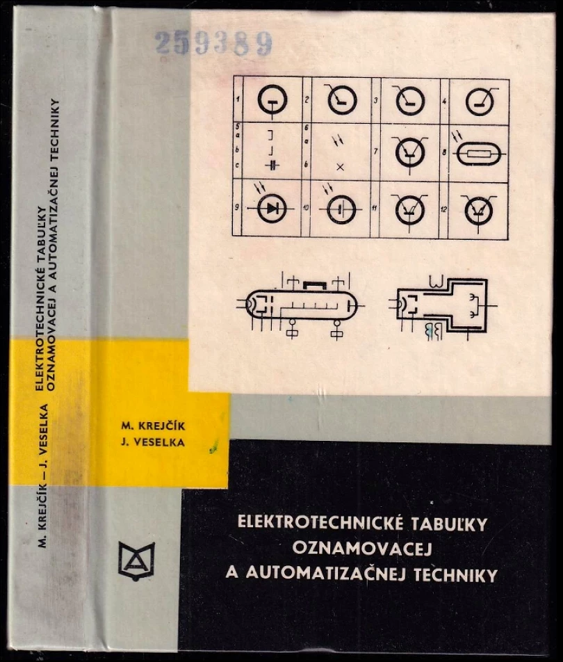 Levně Elektrotechnické tabuľky oznamovacej a automatizačnej techniky (Miroslav Krejčík, 1973)