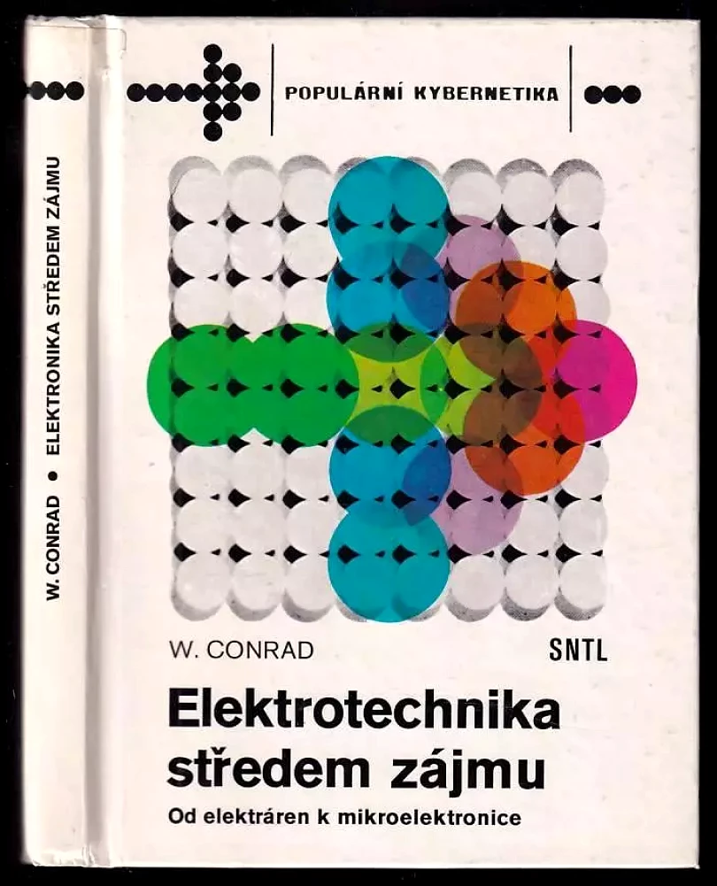 Elektrotechnika středem zájmu. Od elektráren k mikroelektronice (Walter Conrad, 1985)