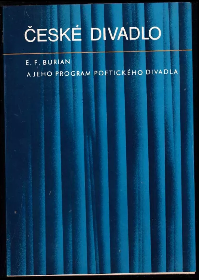 Levně Emil František Burian a jeho program poetického divadla (Emil František Burian, 1981)
