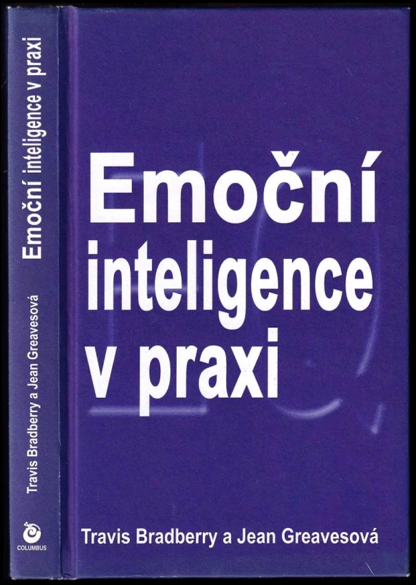 Levně Emoční inteligence v praxi (Travis Bradberry, 2007)