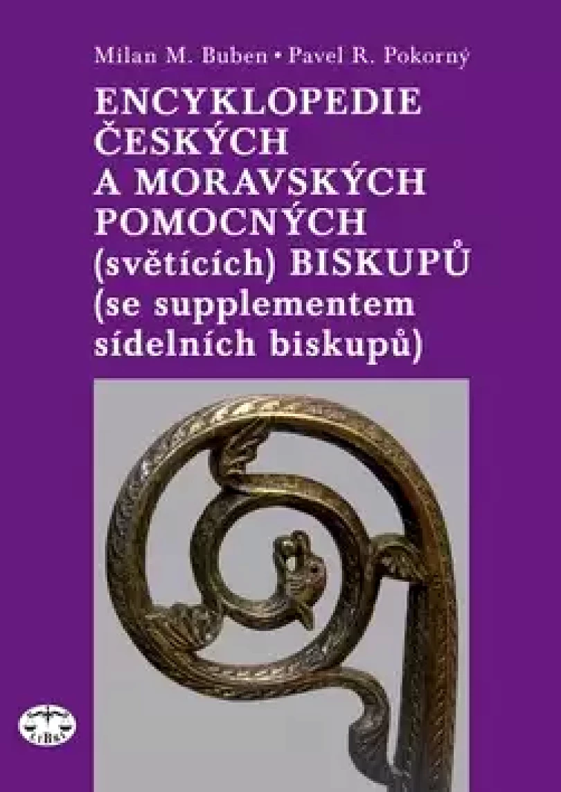Levně Encyklopedie českých a moravských pomocných (světících) biskupů (Milan Buben, 2014)