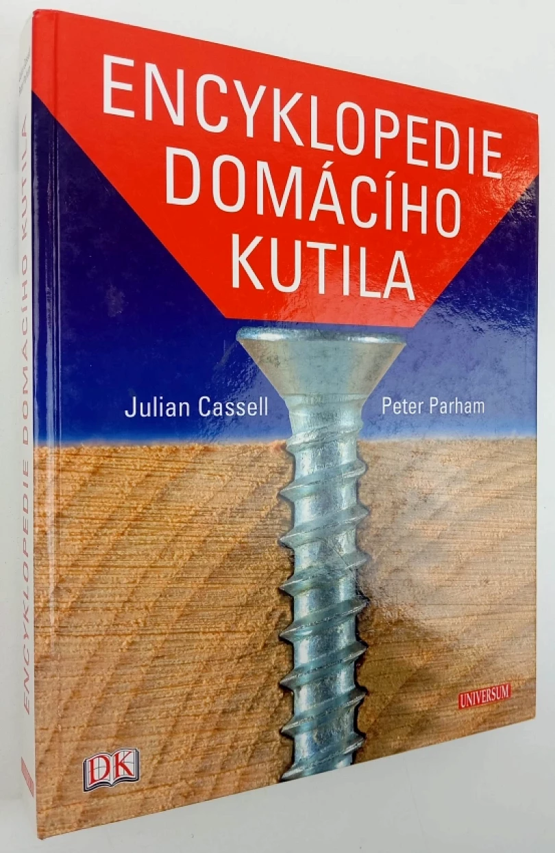 Encyklopedie domácího kutila (Peter Parham, 2007)