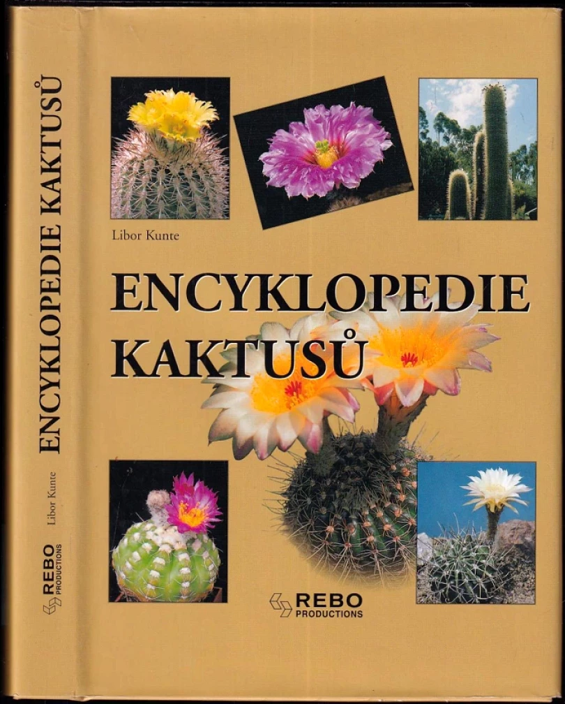 Encyklopedie kaktusů (Libor Kunte, 2002)