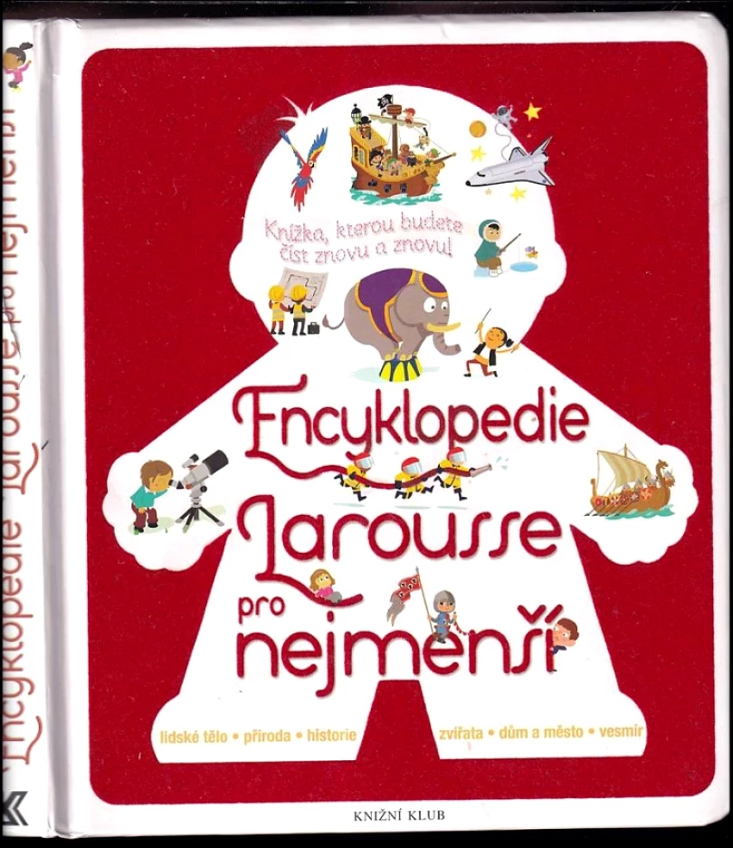 Levně Encyklopedie Larousse pro nejmenší (Agnes Besson, 2013)