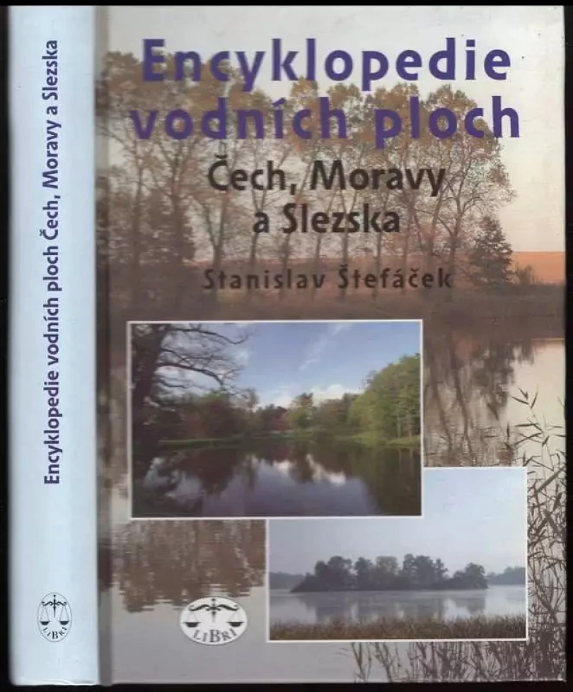Levně Encyklopedie vodních ploch Čech, Moravy a Slezska (Stanislav Štefáček, 2010)