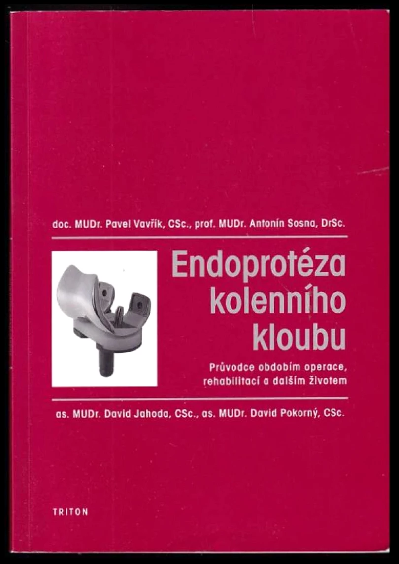 Levně Endoprotéza kolenního kloubu (Pavel Vavřík, 2005)