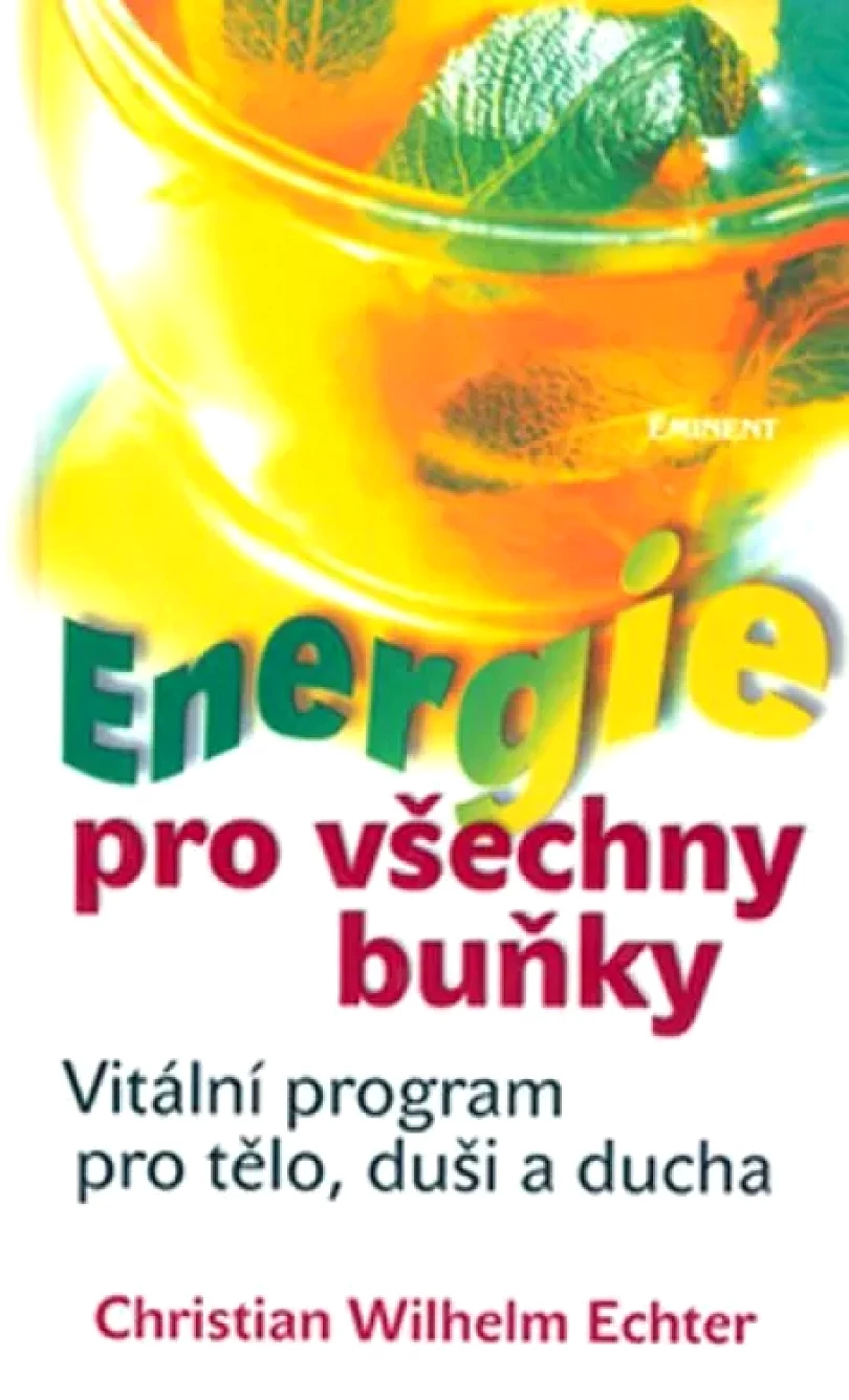 Levně Energie pro všechny buňky (Christian Echter,, 2006)