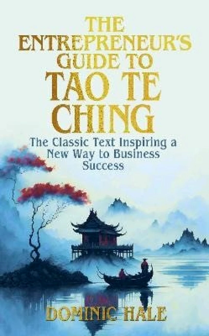 Levně Entrepreneur´s Guide to the Tao Te Ching (Dominic Hale, 2025)