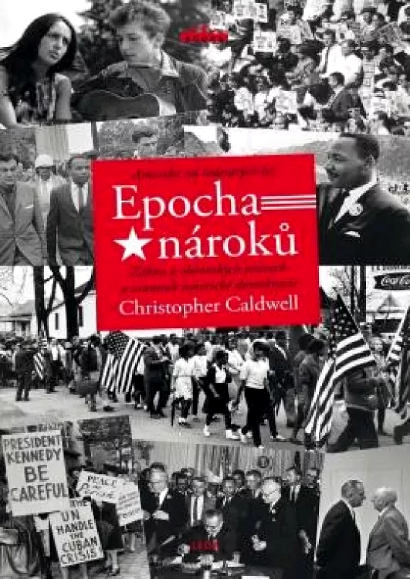 Levně Epocha nároků (Christopher Caldwell, 2022)