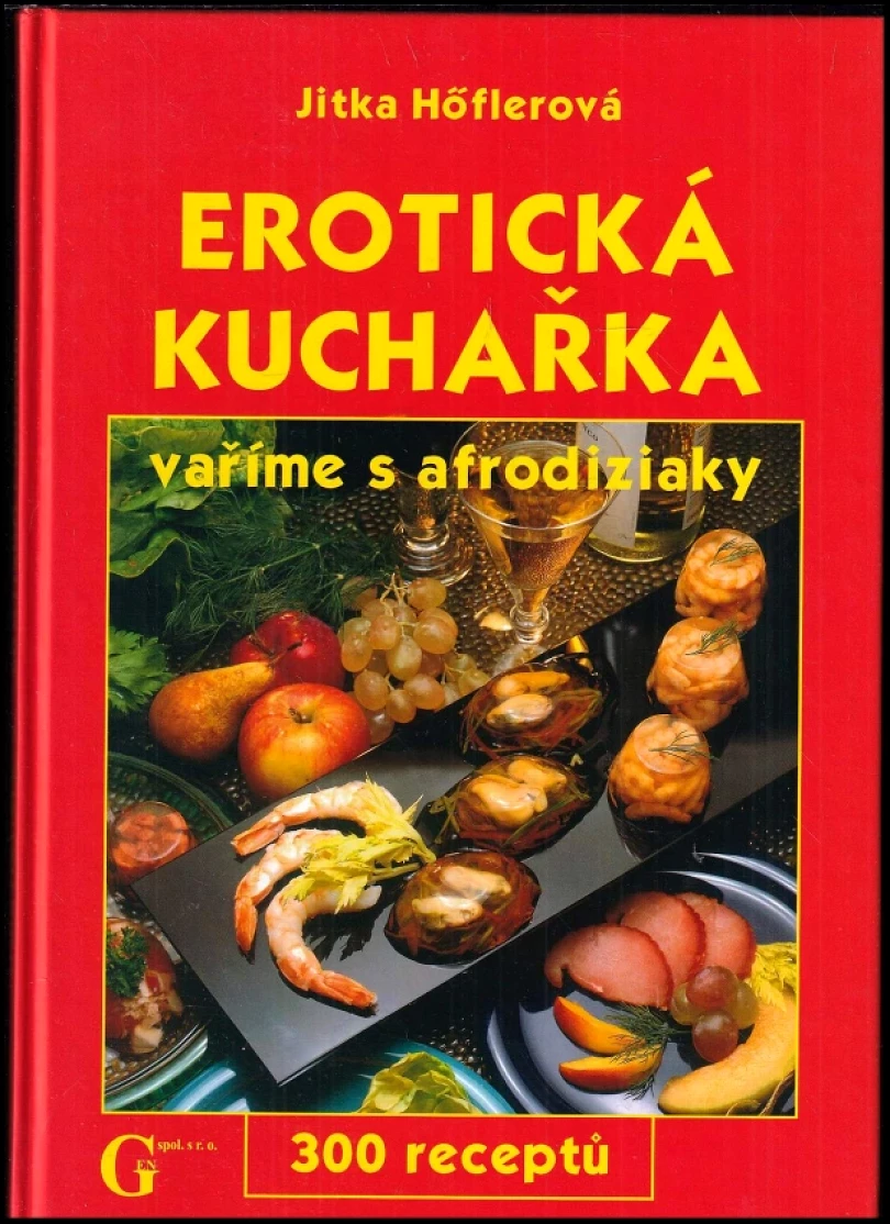 Erotická kuchařka (Jitka Höflerová, 2005)