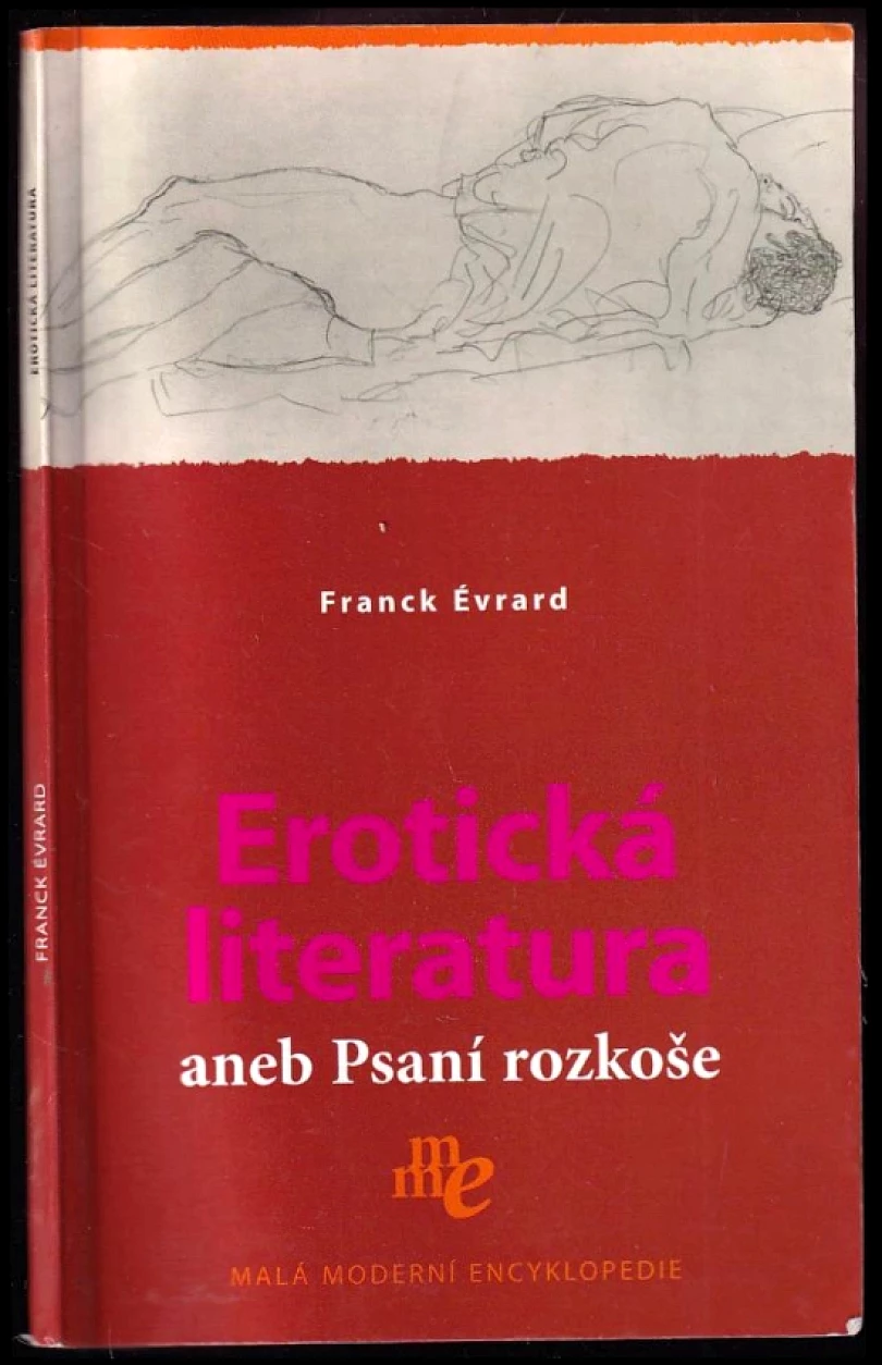 Erotická literatura, aneb, Psaní rozkoše (Franck Évrard, 2006)