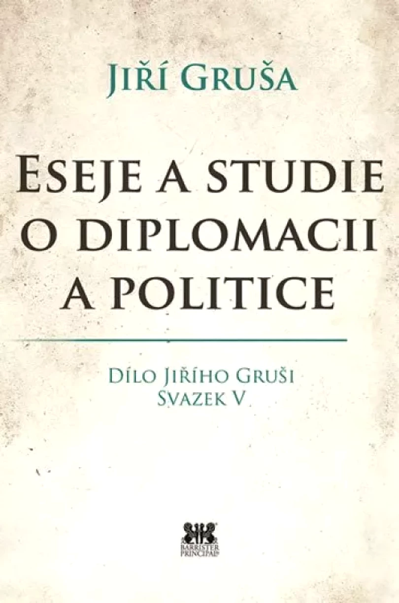 Levně Eseje a studie o diplomacii a politice (Jiří Gruša, 2017)