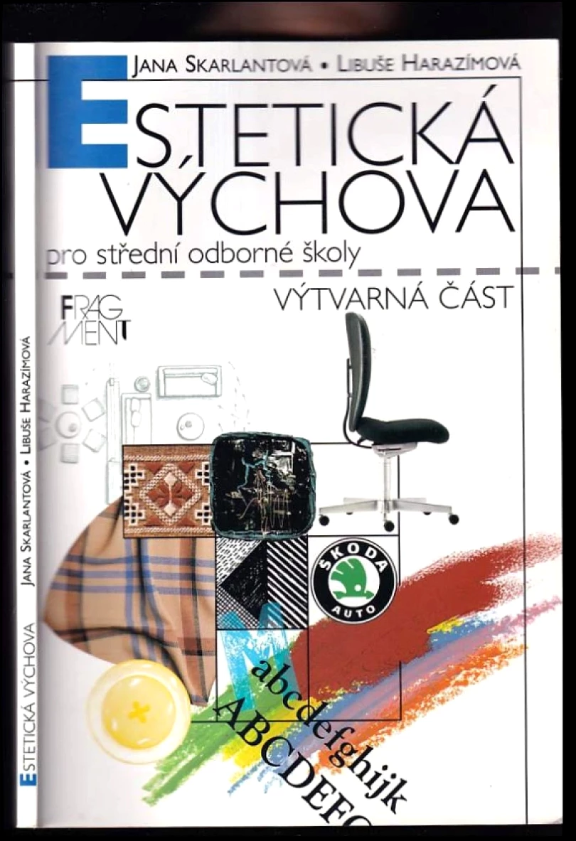 Levně Estetická výchova pro střední a odborné školy (Jana Skarlantová, 1998)