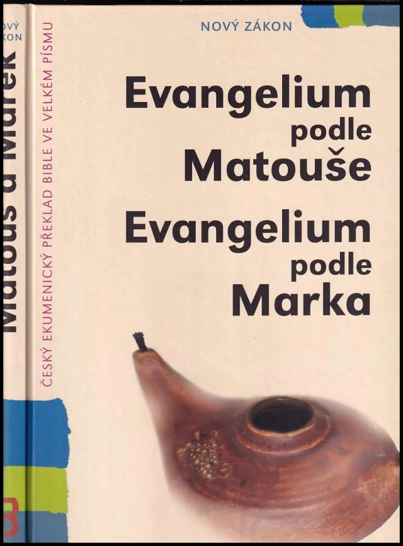 Levně Evangelium podle Matouše ; Evangelium podle Marka : [český ekumenický překlad Bible ve velkém písmu (, 2007)