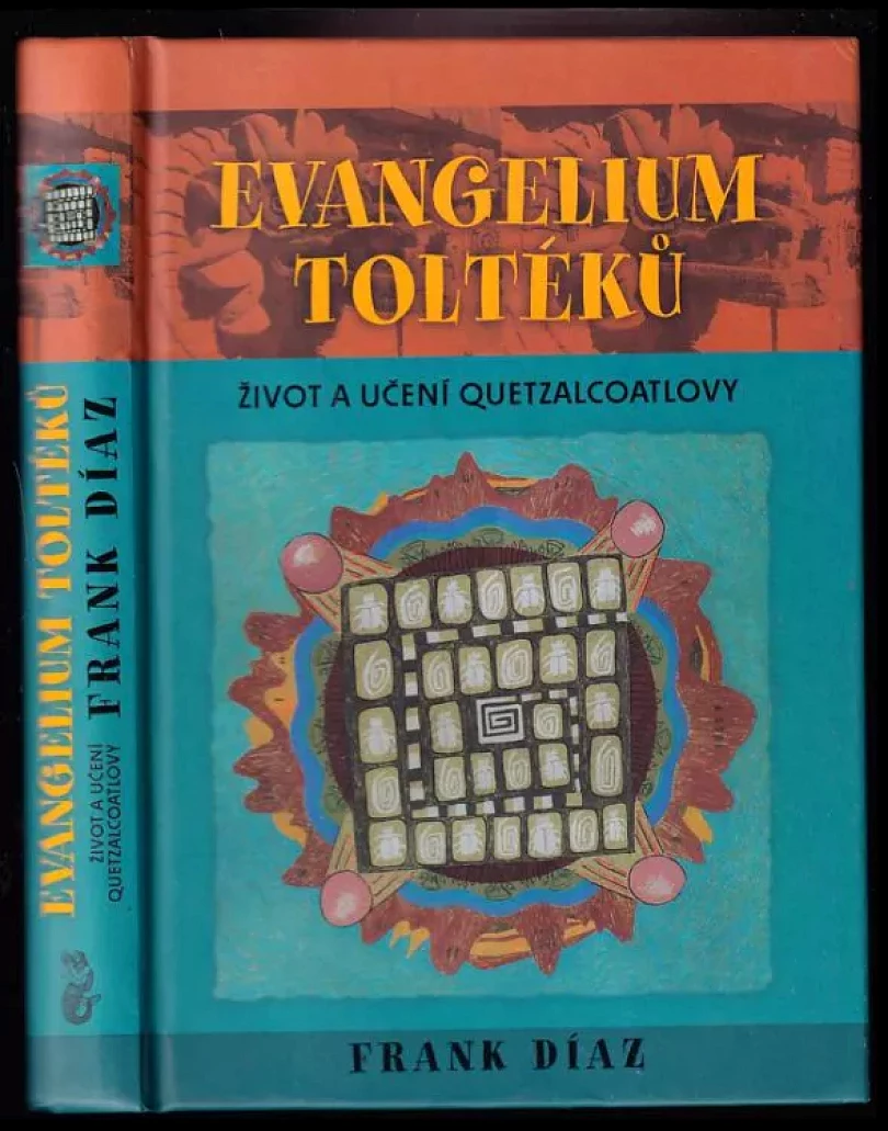 Levně Evangelium Toltéků (Frank Díaz, 2006)