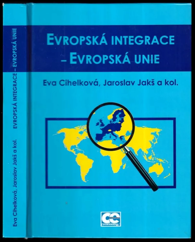 Levně Evropská integrace - Evropská unie (Eva Cihelková, 2004)