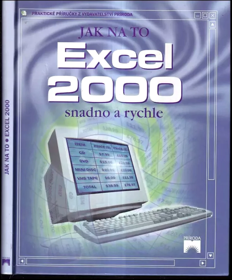 Levně Excel 2000 : příprava tabulek použitím Microsoft Excel 2000 nebo Microsoft Office 2000 2002 (Martin Kořínek, 2002)