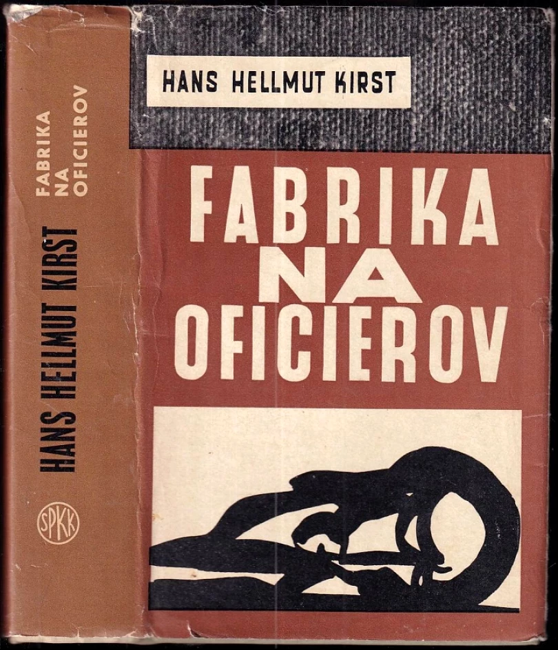Levně Fabrika na oficierov (Hans Hellmut Kirst, 1968)