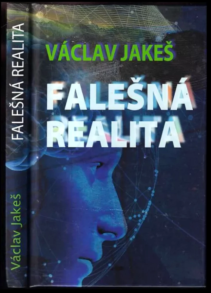 Levně Falešná realita (Václav Jakeš, 2020)