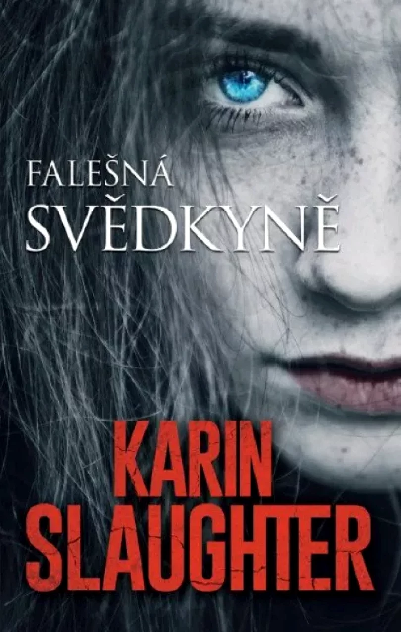 Falešná svědkyně (Karin Slaughter, 2021)