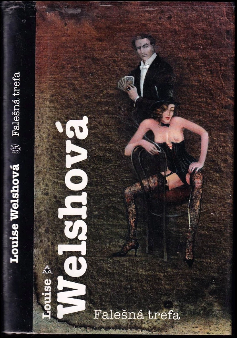 Falešná trefa (Louise Welsh, 2009)
