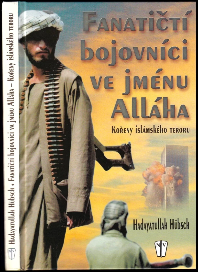 Fanatičtí bojovníci ve jménu Alláha (Hadayatullah Hübsch, 2002)