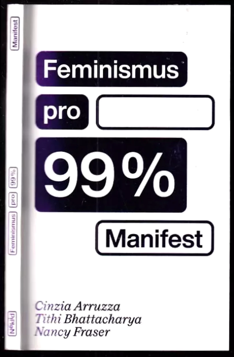 Feminismus pro 99 % (Nancy Fraser, 2020)
