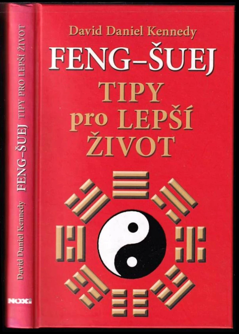 Levně Feng-šuej tipy pro lepší život (David Daniel Kennedy, 2011)
