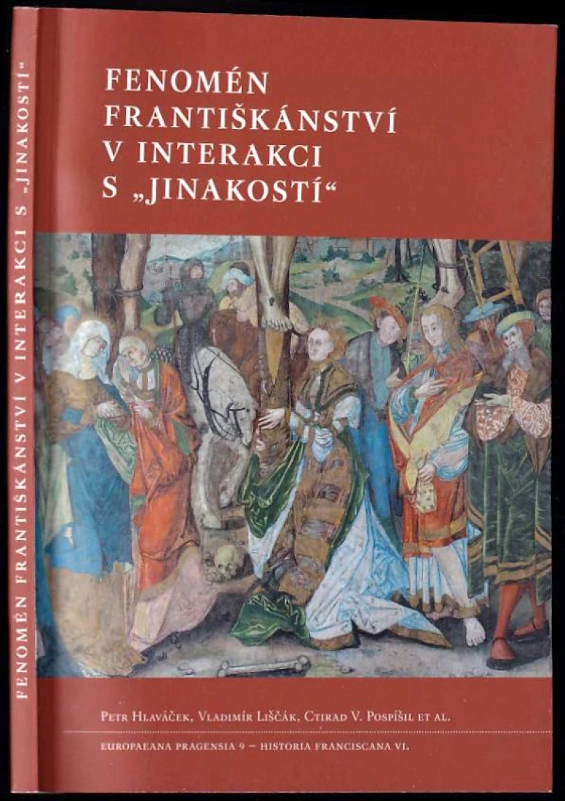 Levně Fenomén františkánství v interakci s "jinakostí" (Petr Hlaváček, 2016)