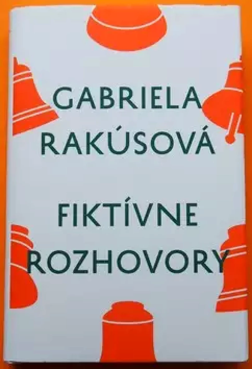 Fiktívne rozhovory (o autoroch a dielach) (Gabriela Rakúsová, 2018)