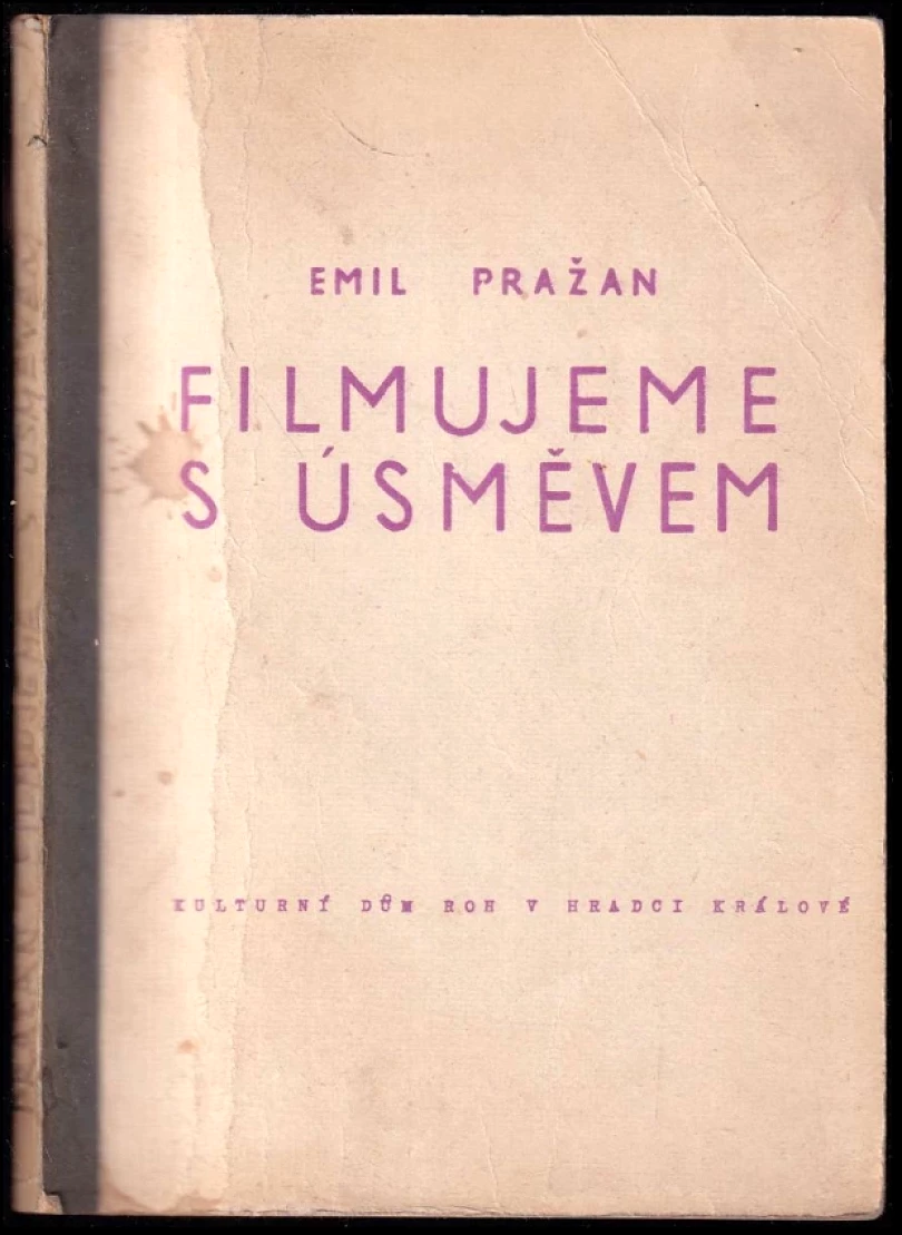 Filmujeme s úsměvem - AUTORSKÁ DEDIKACE EMIL PRAŽAN (Emil Pražan, 1968)