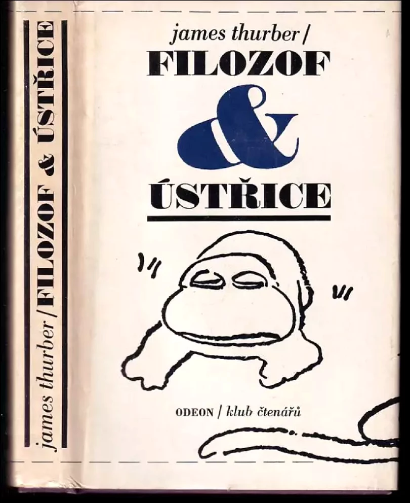 Levně Filozof a ústřice : muž ve středním věku na létající hrazdě : další bajky pro naši dobu (James Thurber, 1988)