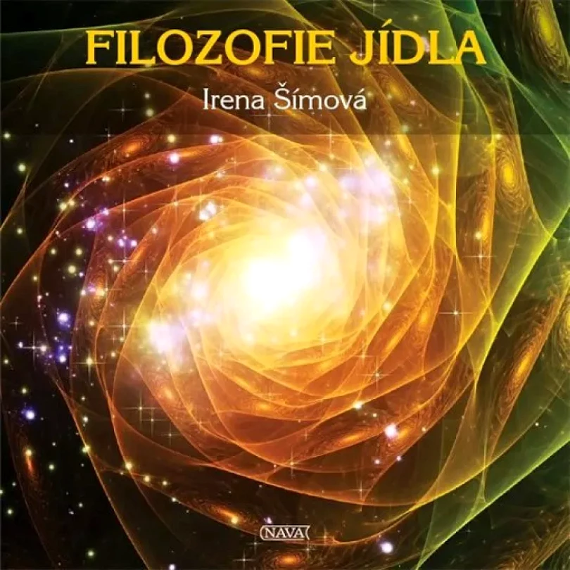 Filozofie jídla (Irena Šímová, 2013)