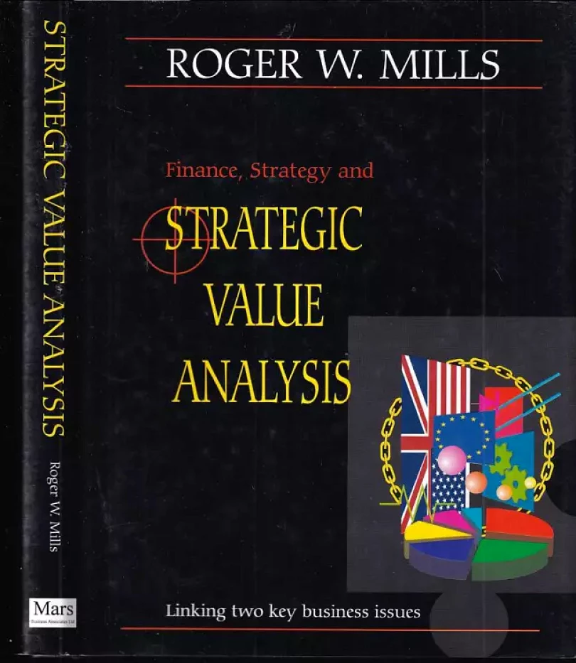 Finance, Strategy and Strategic Value Analysis (Mills Roger W., 1994)