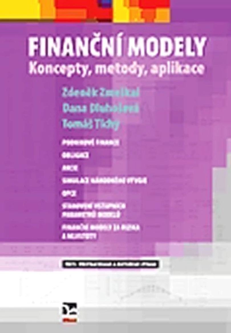 Finanční modely. Koncepty, metody, aplikace (Tomáš Tichý, 2013)
