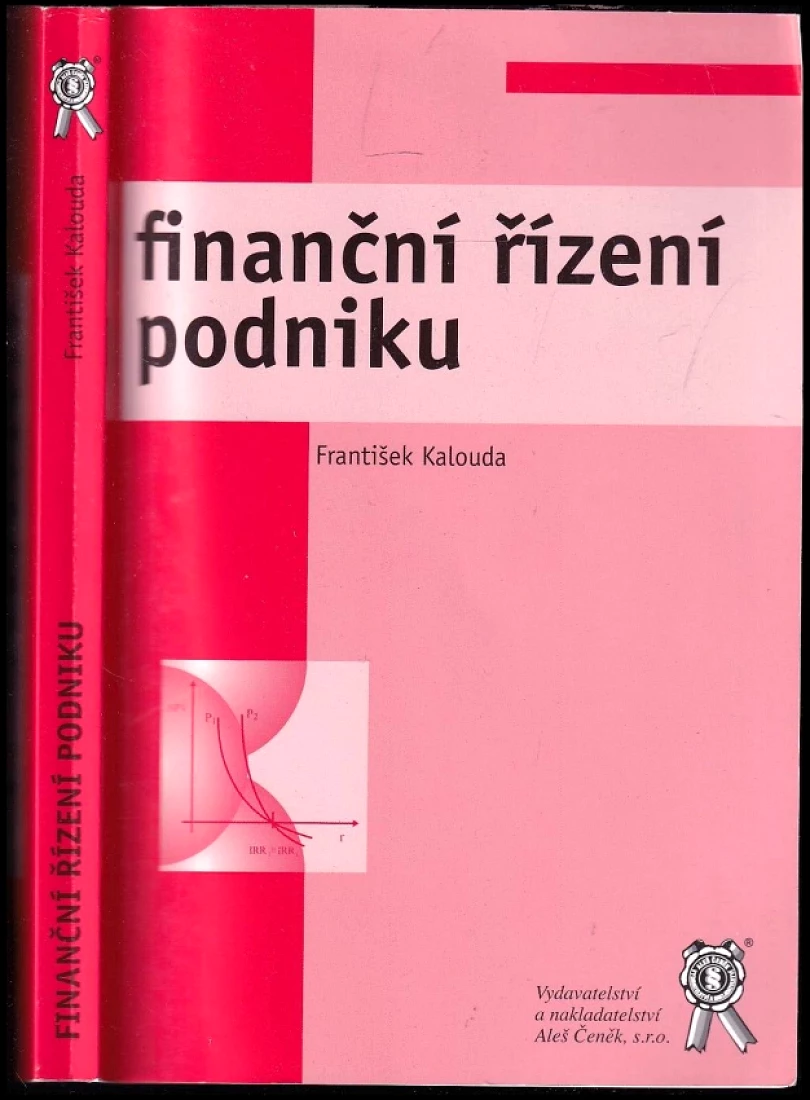 Finanční řízení podniku (František Kalouda, 2009)