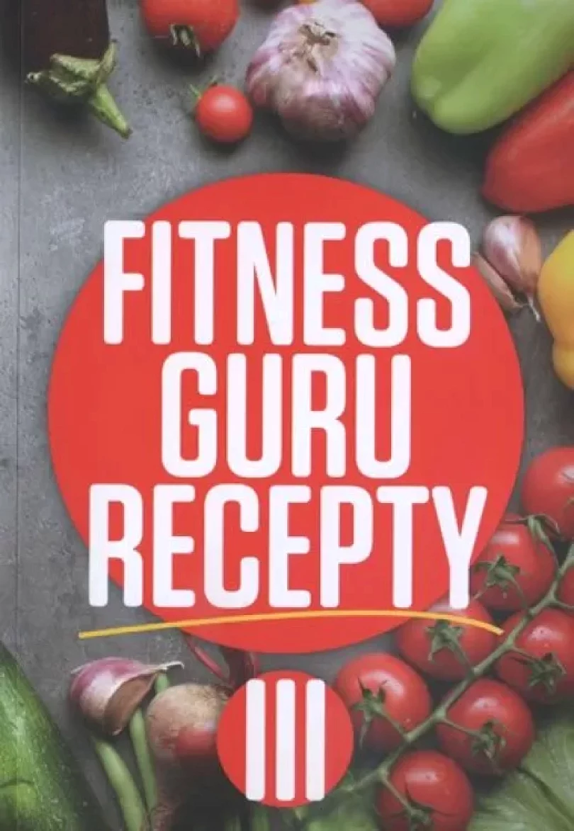 Levně Fitness guru recepty III (Miroslav Kelij, 2016)