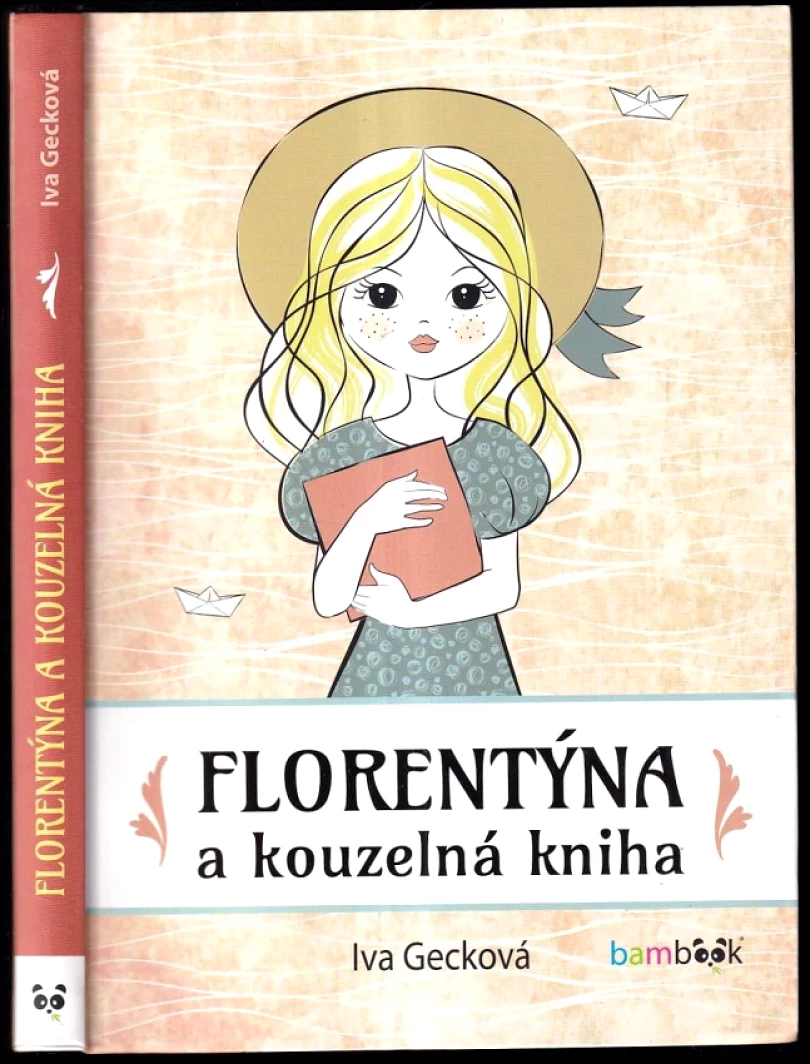Levně Florentýna a kouzelná kniha (Iva Gecková, 2018)