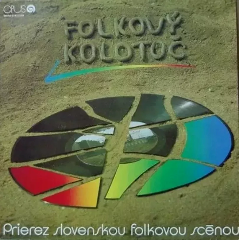Levně Folkový Kolotoč - Prierez Slovenskou Folkovou Scénou (Various, 1990)