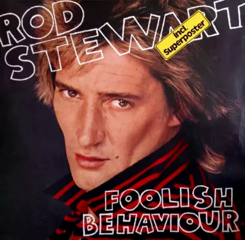 Levně Foolish Behaviour (+ OBŘÍ PLAKÁT) (Rod Stewart, 1980)