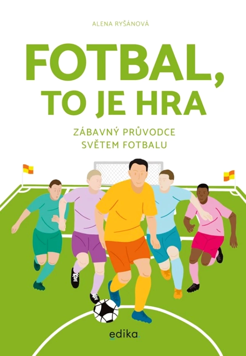 Fotbal, to je hra (Alena Ryšánová, 2023)