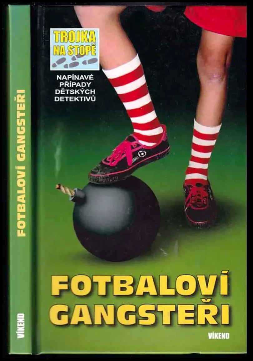 Fotbaloví gangsteři - Trojka na stopě (Brigitte Johanna Henkel-Waidhofer, 2005)