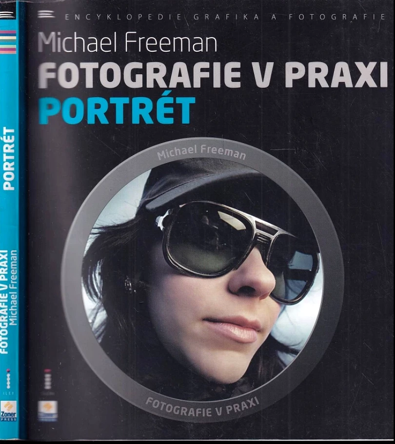Fotografie v praxi (Michael Freeman, 2013)