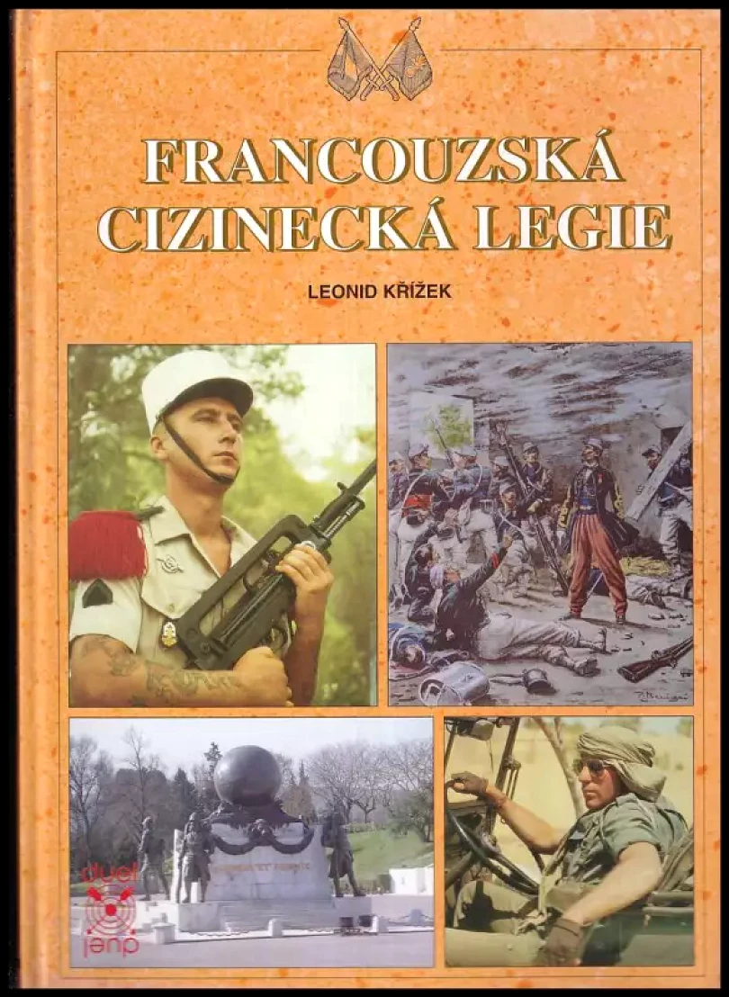 Levně Francouzská cizinecká legie (Leonid Křížek, 1994)
