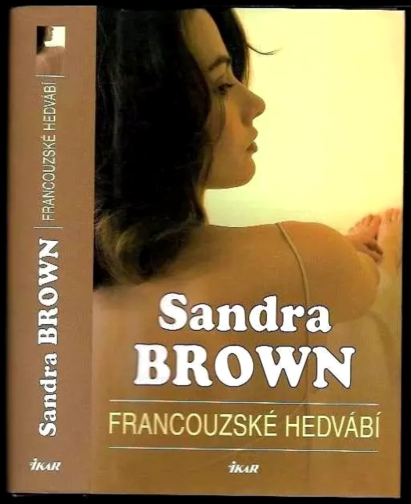 Francouzské hedvábí (Sandra Brown, 2006)