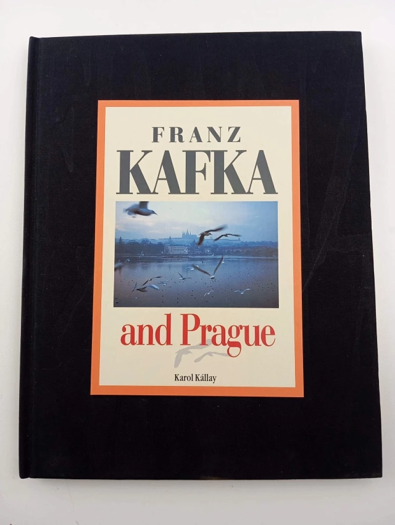 Levně Franz Kafka and Prague PODPIS Karol Kállay (Karol Kállay, 2005)