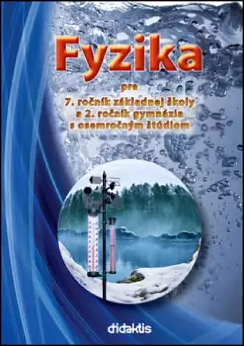 Fyzika pre 7. ročník základnej školy a 2. ročník gymnázia s osemročným štúdiom (Viera Lapitková, 2017)