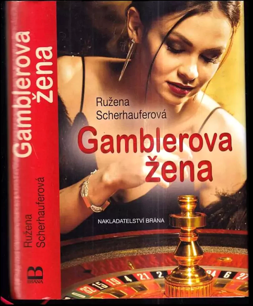 Gamblerova žena (Ružena Scherhauferová, 2017)